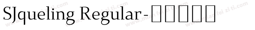 SJqueling Regular字体转换